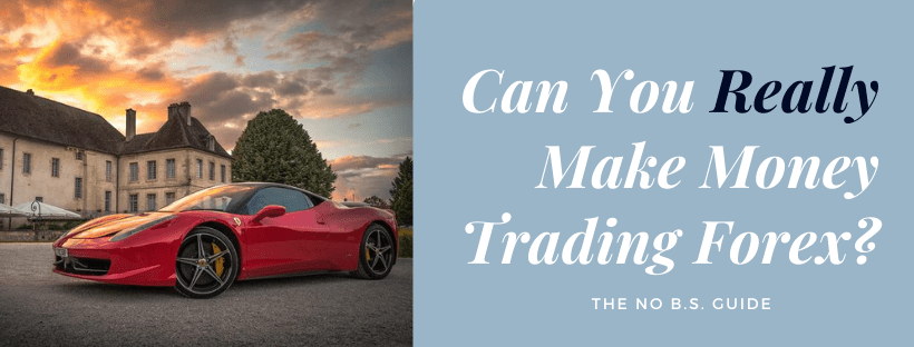 Can You Really Make Money Trading Forex?