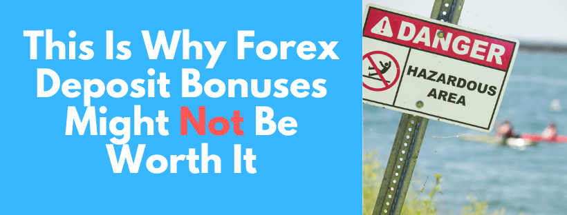 This Is Why Forex Deposit Bonuses Might Not Be Worth It